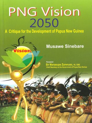 cover image of Png Vision 2050 A Critique for Development of Papua New Guinea